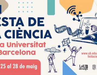 VII Festa de la Ciència de la UB, 25 al 28 de maig