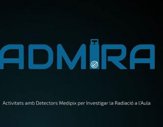 Projecte ADMIRA (Activitats amb Detectors Medipix per a Investigar la Radiació a l'Aula