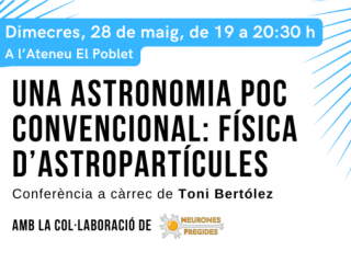 Xerrada: Una astronomia poc convencional: Física d'Astropartícules