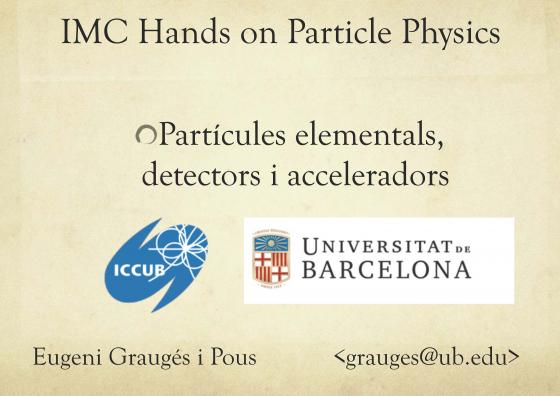 Partícules elementals, detectors i acceleradors