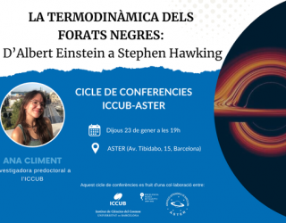 Xerrades ICCUB-ASTER: La termodinàmica dels forats negres - D'Albert Einstein a Stephen Hawking