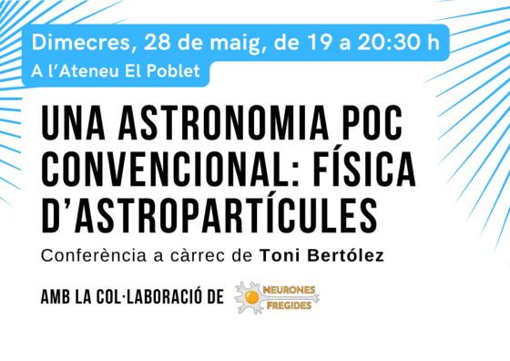 Xerrada: Una astronomia poc convencional: Física d'Astropartícules